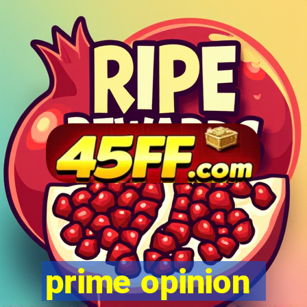 prime opinion